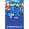 Kid on the River, Revised Edition