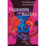 Figments of Reality: The Evolution of the Curious Mind