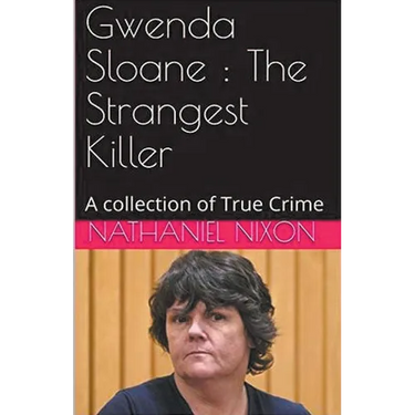 Gwenda Sloane: The Strangest Killer
