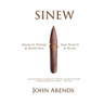 Sinew: Muscle Poems & Mantras, Bar Rants & Bliss