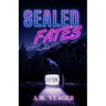 Sealed Fates