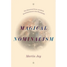Magical Nominalism: The Historical Event, Aesthetic Reenchantment, and the Photograph
