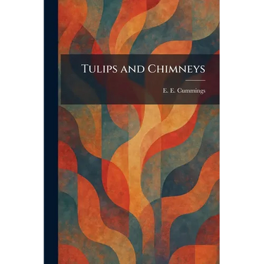 Tulips and Chimneys