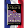 The Complete Escapades of The Scarlet Pimpernel-Volume 1: The Scarlet Pimpernel & I Will Repay
