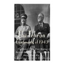 The Tehran Conference of 1943: The History of the First Meeting Between the Allies' Big Three Leaders during World War II