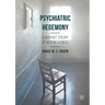 Psychiatric Hegemony: A Marxist Theory of Mental Illness