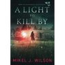 A Light to Kill By