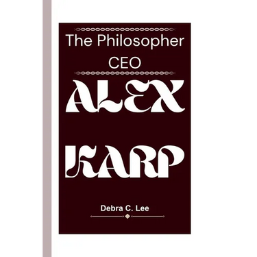 Alex Karp: The Philosopher CEO