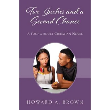 Two Inches and a Second Chance: A Young Adult Christian Novel
