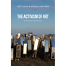 The Activism of Art: A Decentered Anthology