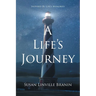 A Life's Journey: Inspired By Life's Memories