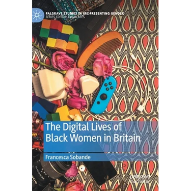 The Digital Lives of Black Women in Britain