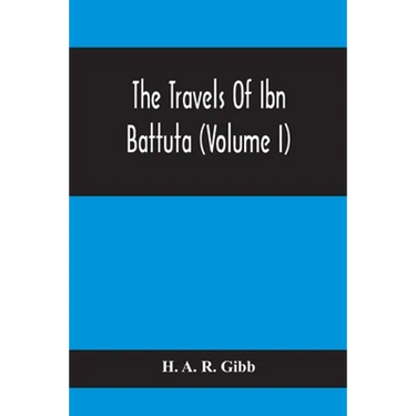 The Travels Of Ibn Battuta (Volume I)