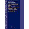 Mathematical and Computational Models for Congestion Charging