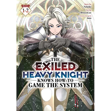 The Exiled Heavy Knight Knows How to Game the System (Omnibus) Vol. 1-2