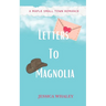 Letters To Magnolia: A Maple Small Town Romance