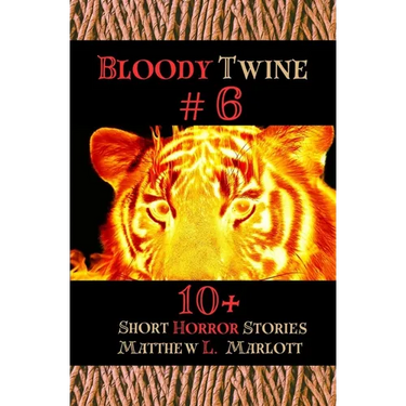 Bloody Twine #6: Twisted Tales with Twisted Endings