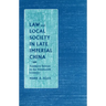 Law and Local Society in Late Imperial China: Northern Taiwan in the Nineteenth Century