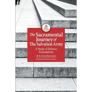 The Sacramental Journey of the Salvation Army: A Study of Holiness Foundations
