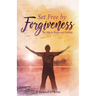 Set Free by Forgiveness: The Way to Peace and Healing