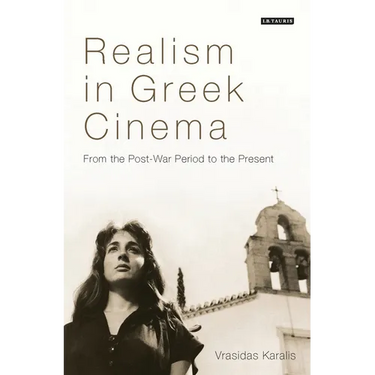 Realism in Greek Cinema: From the Post-War Period to the Present