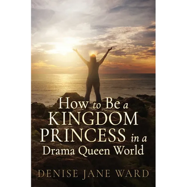 How to Be a Kingdom Princess in a Drama Queen World