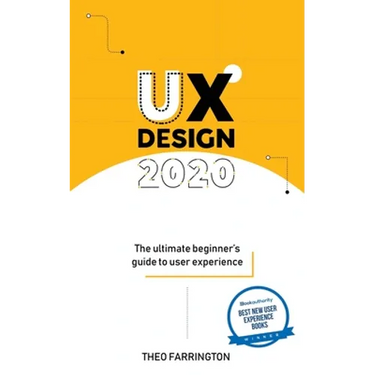 UX Design 2020: The Ultimate Beginner's Guide to User Experience