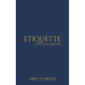 Etiquette and Good Manners