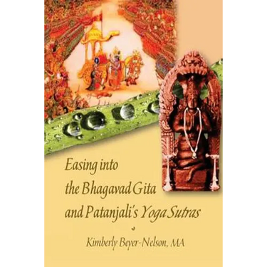 Easing into the Bhagavad Gita and Patanjali's Yoga Sutras