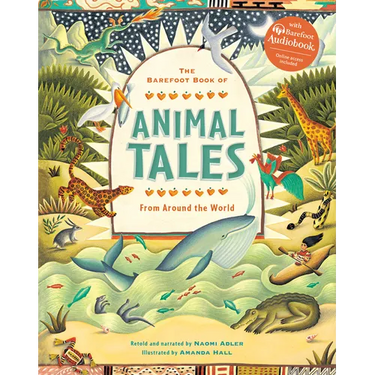 The Barefoot Book of Animal Tales