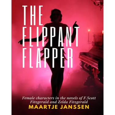 The Flippant Flapper: Female characters in the novvels of F.Scott Fitzgerald and Zelda Fitzgerald