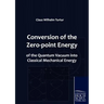 Conversion of the Zero-point Energy of the Quantum Vacuum into Classical Mechanical Energy
