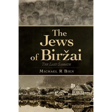 The Jews of Birzai: The Last Sabbath