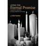 Living the Eternal Promise: A guide for individual or group reflection and action
