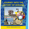 Journey Into the History of Ukraine