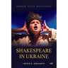 Shakespeare in Ukraine: Mirror, Prism, Megaphone