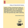 History of the Connecticut Valley in Massachusetts (by N. B. Sylvester), with illustrations and biographical sketches of some of its prominent men and