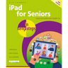 iPad for Seniors in Easy Steps: Covers All Models with Ipados 16