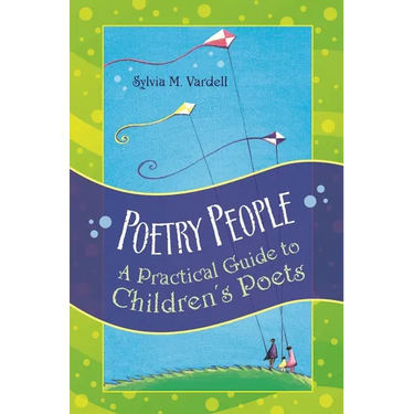 Poetry People: A Practical Guide to Children's Poets