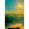 Boundless Healing: Meditation Exercises to Enlighten the Mind and Heal the Body