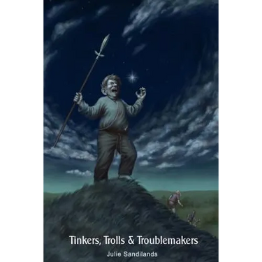 Tinkers, Trolls and Troublemakers