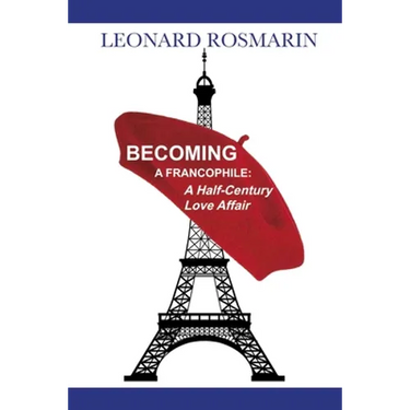 Becoming a Francophile: A Half-Century Love Affair