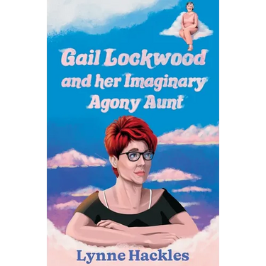 Gail Lockwood and her Imaginary Agony Aunt