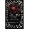 Her Vampire King: A Dark Vampire Romance