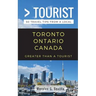 Greater Than a Tourist- Toronto Ontario Canada: 50 Travel Tips from a Local