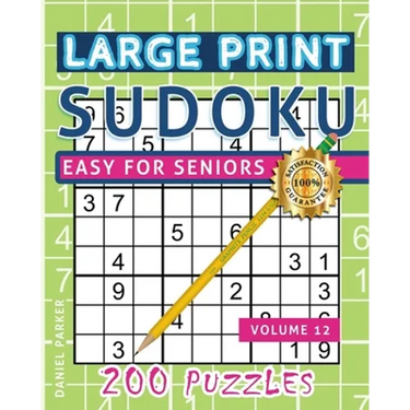 Large Print Easy Sudoku Puzzle Book For Seniors: 200 Sudoku Puzzles For Adults; Volume 12