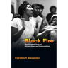 Black Fire: One Hundred Years of African American Pentecostalism