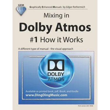 Mixing in Dolby Atmos - #1 How it Works: A different type of manual - the visual approach
