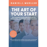 The Art of the Start: The Complete Leadership Playbook for Onboarding, Assimilation, and Integration