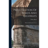 Privatization Of Roads And Highways: Human And Economic Factors
